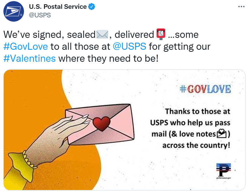 Image of a tweet with text: We've signed, sealed, delivered...some #GovLove to all those at @USPS for getting our #Valentines where they need to be! and a social card