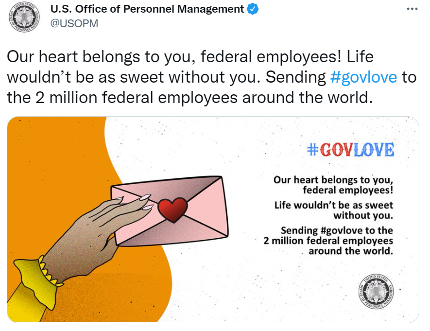 Image of a tweet with text: Our heart belongs to you, federal employees! Life wouldn't be as sweet without you. Sending #govlove to the 2 million federal employees around the world. and a social card